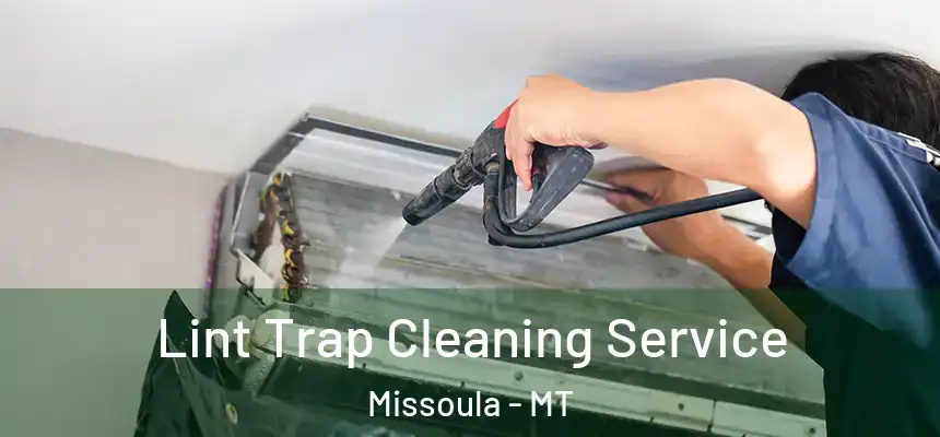 Lint Trap Cleaning Service Missoula - MT