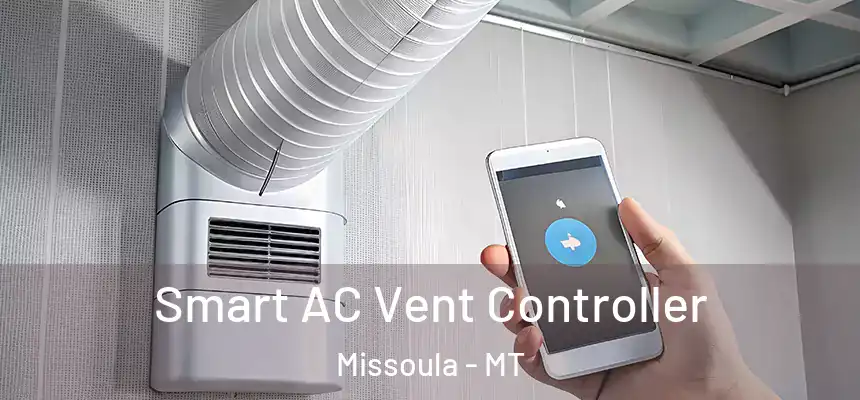 Smart AC Vent Controller Missoula - MT